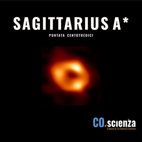 Sagittarius A* (Puntata Centotredici)