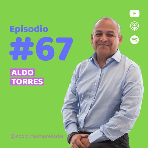 E67. Liderar en escenarios complejos junto con Aldo Torres | Equans