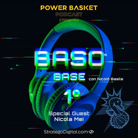 Baso Base #1 con Mr. Nicola Mei