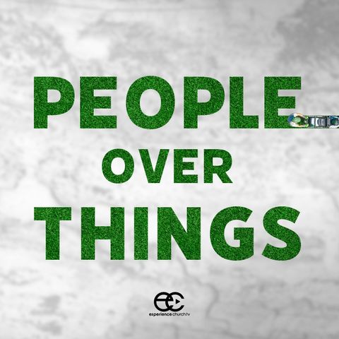 People Over Things