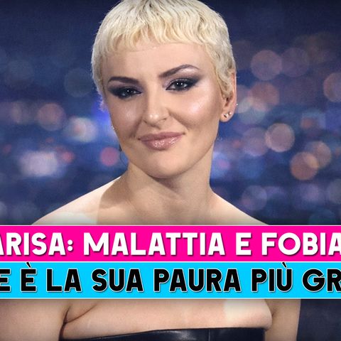Arisa, Malattia E Fobia: Quale E' La Sua Più Grande Paura!
