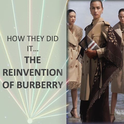 How They Did It...The Reinvention of Burberry