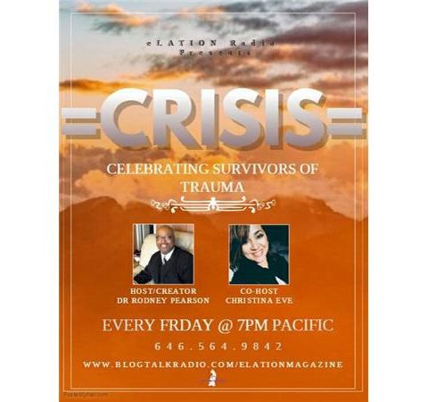 Crisis With Dr Rodney Pearson and Christina Eve