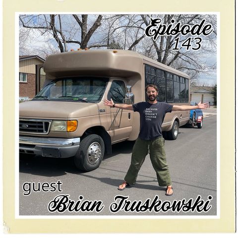 The Cannoli Coach: The Traveling Bodhi! w/Brian Brian Truskowski | Episode 143