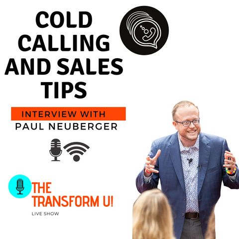 Cold Calling Specifically and Sales Generally with Paul Neuberger