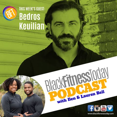 Bedros Keuilian: From Homeless Personal Trainer to Multi-Million Dollar Fitness Empire