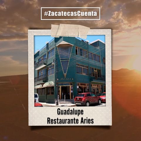 Guadalupe Cuenta con el restaurante "Aries"