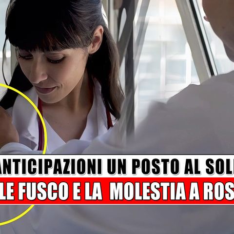 Un posto al sole Anticipazioni: Daniele Fusco e la presunta molestia a Rossella!