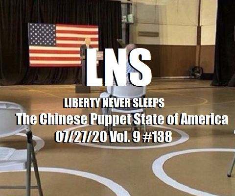 The Chinese Puppet State of America 07/27/20 Vol. 9 #138