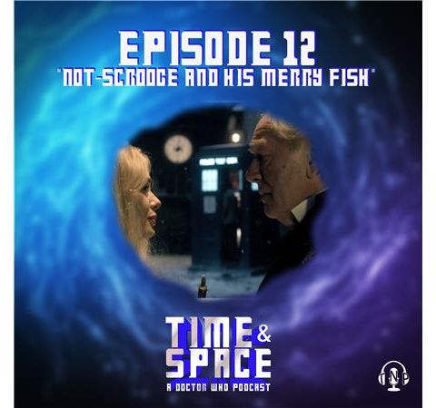 Episode 12 - Not-Scrooge and His Merry Fish