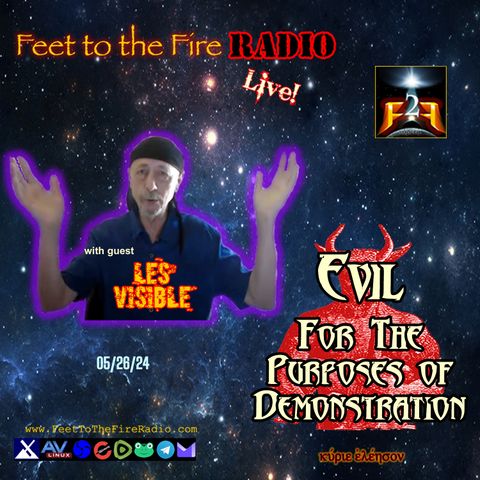 F2F Radio: Evil for the Purpose of Demonstation w/guest Les Visible