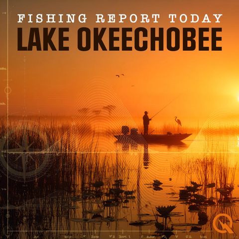 Podcast Title: Tides, Temps, and Tackle Tips for a Successful Day on Lake Okeechobee (135 characters)