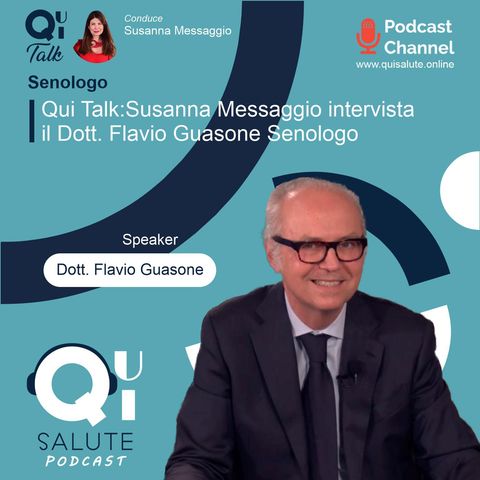 Qui Talk EP6: Susanna Messaggio intervista il Dott. Flavio Guasone, Senologo