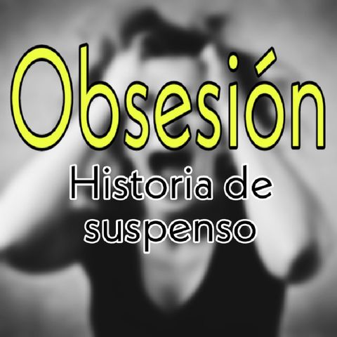 obsesion | parte 3