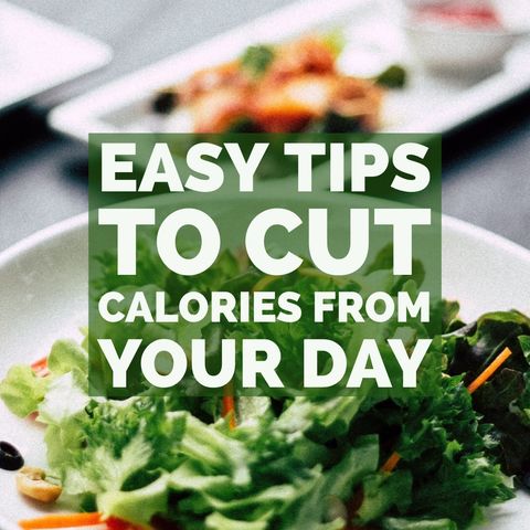 Smart Tips to Cut Calories from Your Day