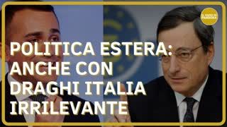 Politica estera anche con Draghi Italia irrilevante - Alberto Bradanini