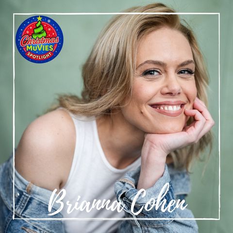 🎄 Christmas MuVies Spotlight – Special Guest: Brianna Cohen ✨