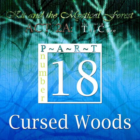 Part 18: Cursed Woods (Remastered)