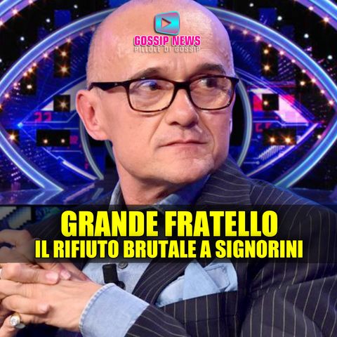 No Al Grande Fratello: Il Brutale Rifiuto A Signorini!