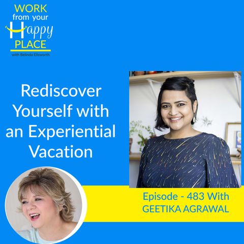 Rediscover Yourself with an Experiential Vacation with Geetika Agrawal
