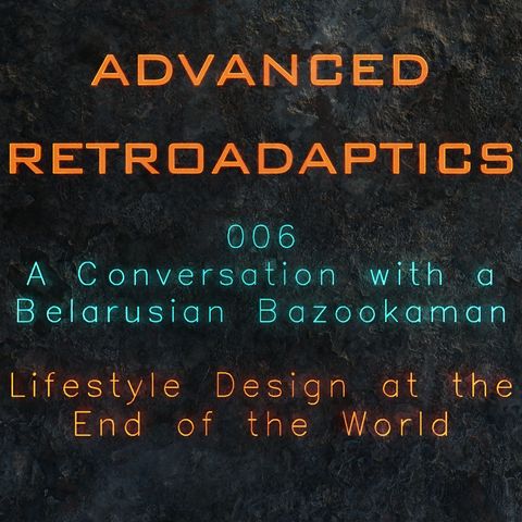 A Conversation with a Belarusian Bazookaman | 006