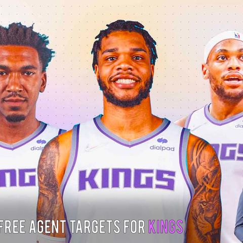CK Podcast 604: Who should the Kings target in Free Agency?