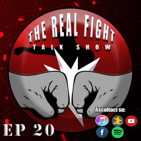 The Real FIGHT Talk Show Ep. 20: UFC 254: Chi per il dopo Khabib?