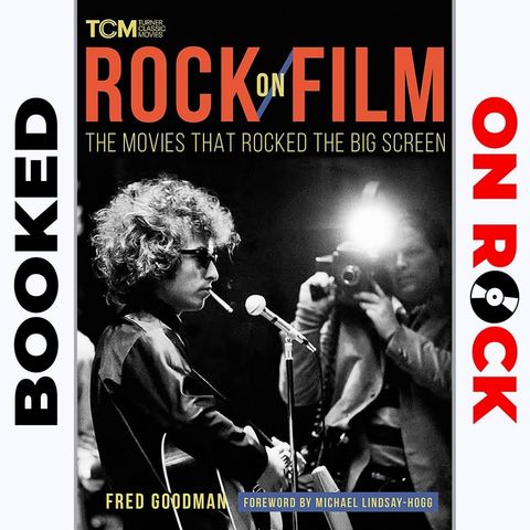 "Rock On Film: The Movies That Rocked The Big Screen"/Fred Goodman [Episode 79]