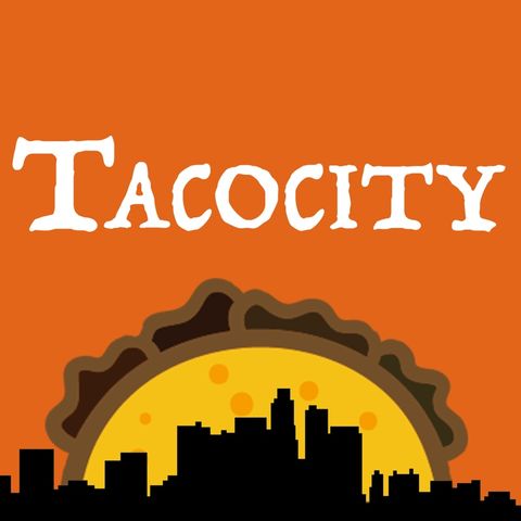 Bonus Episode - Tacocity On The Road (Episode 2)