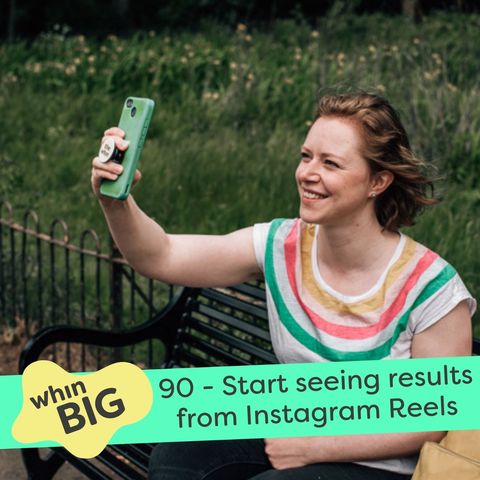 90 - Start seeing results from Instagram Reels