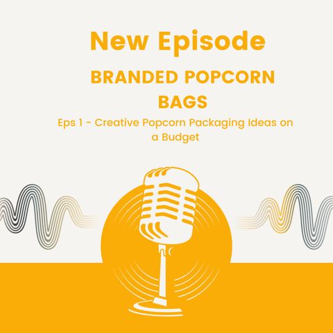 Creative Popcorn Packaging Ideas on a Budget