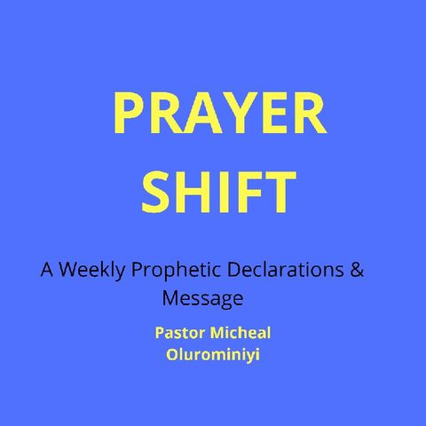 PRAYER SHIFT By Pastor Olurominiyi Oluseun Micheal