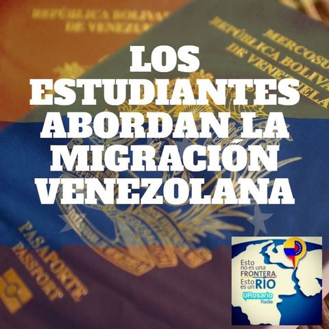 Los estudiantes abordan la migración Venezolana