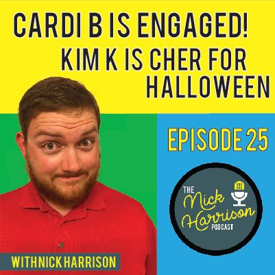 Episode 25: Cardi B Is Engaged & Kim Kardashian Is Cher For Halloween