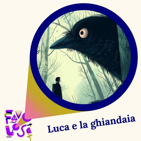 Favolose - Luca e la ghiandaia