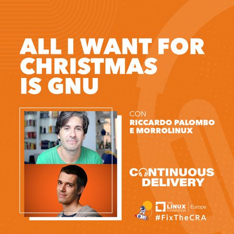 All I Want for Christmas is GNU - con Riccardo Palombo e Morrolinux