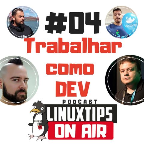 [LINUXtips ON AIR] - 04 - TRABALHAR COMO DEV