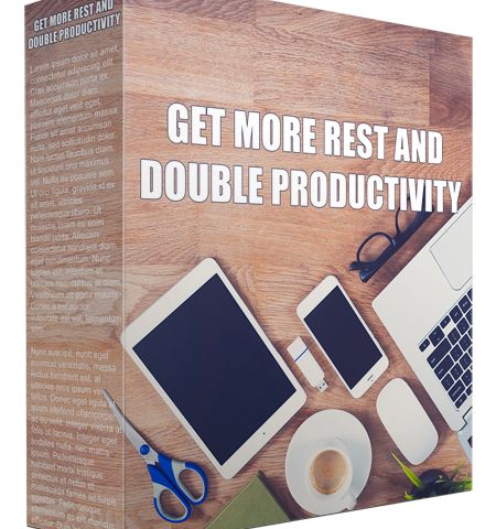 Get More Rest and Double Productivity 1