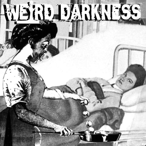 “THE LINGERING GHOST OF TYPHOID MARY” and More Freaky True Paranormal Horrors! #WeirdDarkness