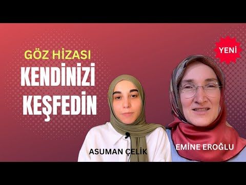 YETENEKLERİMİZİ NASIL KEŞFEDERİZ - GÖZ HİZASI