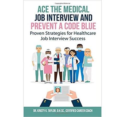 Ace the Medical Job Interview and Prevent a Code Blue with Dr. Kristy Taylor