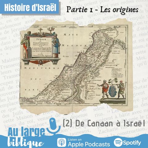 #248 Les origines d'Israël (2) de Canaan à Israël