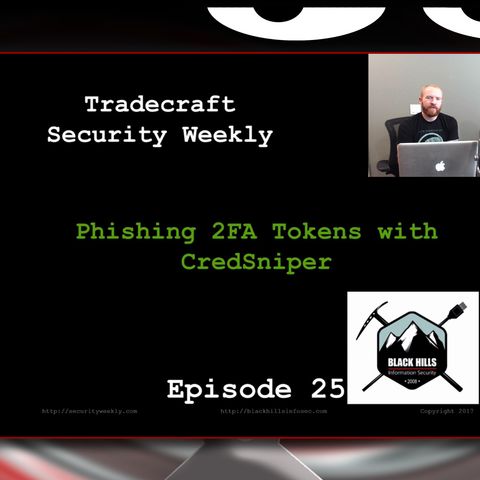 Phishing 2FA Tokens with CredSniper - Tradecraft Security Weekly #25