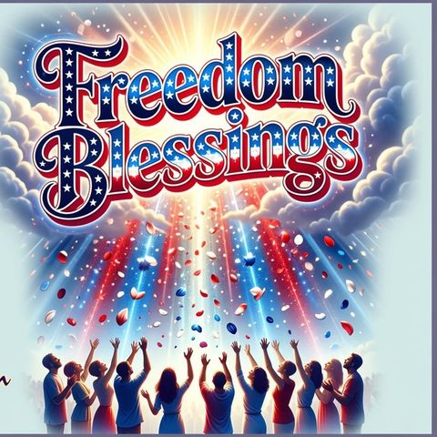 Freedom Blessings