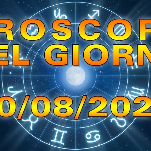 Oroscopo del Giorno: Martedì, 20 Agosto 2024!