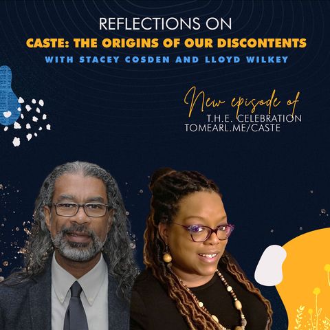 Reflections On ‘Caste: The Origins of Our Discontents’ With Stacey Cosden and Lloyd Wilkey