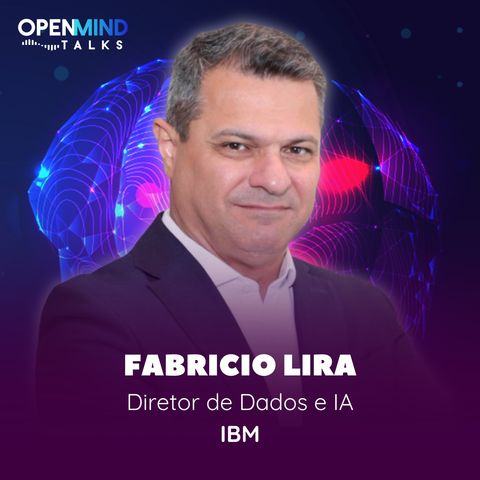 FABRICIO LIRA | OpenMindTalks #83