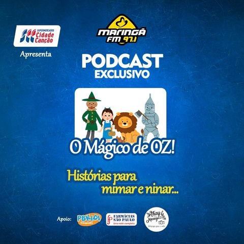 O Mágico de Oz, Histórias para Mimar e Ninar EP011