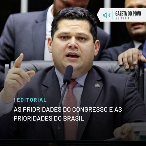 Editorial: As prioridades do Congresso e as prioridades do Brasil