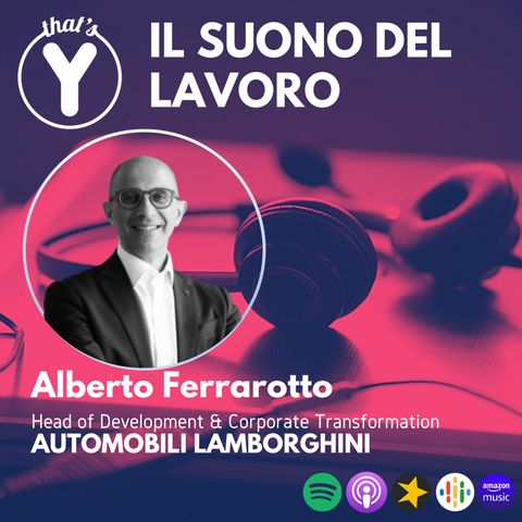 "Il Suono del Lavoro" con Alberto Ferrarotto AUTOMOBILI LAMBORGHINI